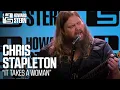 Download Lagu Chris Stapleton “It Takes a Woman” Live on the Stern Show Download Lagu Chris Stapleton “It Takes a Woman” Live on the Stern Show