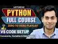 Python Full Course Playlist VS Code Setup Comments Variables and Data Types in Python Lecture 2