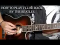 Download Lagu I'LL BE BACK GUITAR LESSON - How To Play I'll Be Back By The Beatles