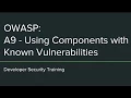 OWASP A9 - Using Components with Known Vulnerabilities