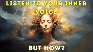 Download How TO LISTEN TO YOUR INNER VOICE and GET RIGHT DIRECTION | How To Use Your Intuition MP3