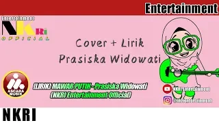 Download [LIRIK] MAWAR PUTIH - Prasiska Widowati (NKRI Entertainment Official) MP3