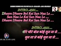 Dheere Dheere Bol Koi Sun Na Le Karaoke With Scrolling Lyrics Eng. \u0026 हिंदी