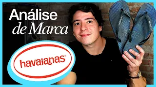 A MARCA QUE TODO MUNDO USA - HAVAIANAS | ANÁLISE DE MARCA