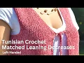 Tunisian Leaning Matching Shaping Decreases Left-Handed Tutorial