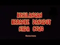 Download Lagu KEHILANGAN-karaoke nada cowo[Rhoma Irama]Lirik berjalan