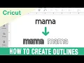 How to Make Outlines in Cricut Design Space Cricut Beginners Series