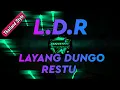 Lagu DJ L.D.R - LAYANG DUNGO RESTU THAILAND STYLE MENGKANE TERBARU