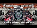 Download Lagu DJ LELAKI CADANGAN RISKY DEFAY || DJ LELAKI CADANGAN X DANZA KUDURO BREAKBEAT VIRAL TIKTOK 2025!!! 