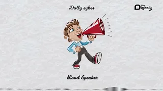 dully sykes loud speaker official audio 