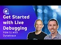 How to Set Up Live Debugging with Dynatrace Step-by-Step Guide