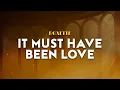 Download Lagu Roxette - It Have Must Been Love | From Pretty Woman (Lyrics)
