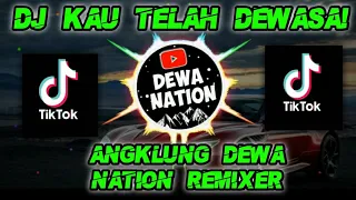 Download DJ ANGKLUNG KAU TELAH DEWASA! DEWA NATION REMIXER💖🇲🇨 MP3