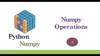 Python NumPy Tutorial Machine Learning Basic Part-4 Numpy Operations