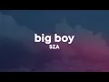 Download Lagu SZA - Big Boy (Lyrics)