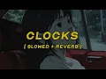 Lagu coldplay - clocks [ slowed + reverb ] (lyrics)