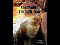 Download Lagu Condemned Through Time (Directors Cut)