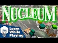 Nucleum - Learn While Playing