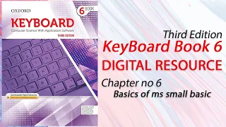 Keyboard book 6 chapter no 6 Basics of ms small basic