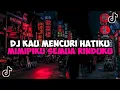 Download Lagu DJ KAU MENCURI HATIKU MIMPIKU SEMUA RINDUKU | DJ KARNA KAMU CANTIK JEDAG JEDUG MENGKANE VIRAL TIKTOK