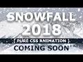 Pure CSS Snowfall Animation Effects 2018 - Coming Soon