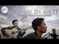 Download Lagu Rindu di hati - Yen rustam (kiting officiall cover)