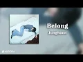 Lagu Lyrics Video | Junghoon - Belong
