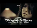 Download Lagu Nania - Bila Rasaku Ini Rasamu (Official Music Video)