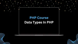 PHP Course 002 Data Types In PHP