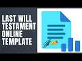 Last Will and Testament Online Template - How To Fill Last Will and Testament Online