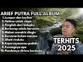 Download Lagu ARIEF PUTRA FULL ALBUM TERBARU 2025 || Lumpur Dan Berlian_Hatimu Untuk Siapa