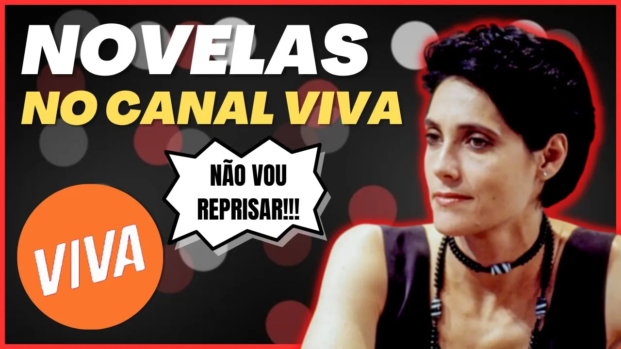 09 NOVELAS QUE O CANAL VIVA DESISTIU DE REPRISAR