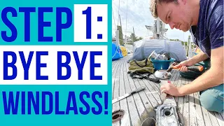 PART 1: How To REPLACE a 37 Year Old Sailboat Windlass | Lofrans Panther | Sailing Joco EP35