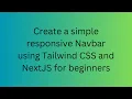CREATE A SIMPLE RESPONSIVE NAVBAR USING TAILWIND CSS AND NEXTJS FOR BEGINNERS