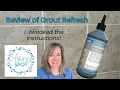 Review of Grout Refresh on Shower wall tile Grout