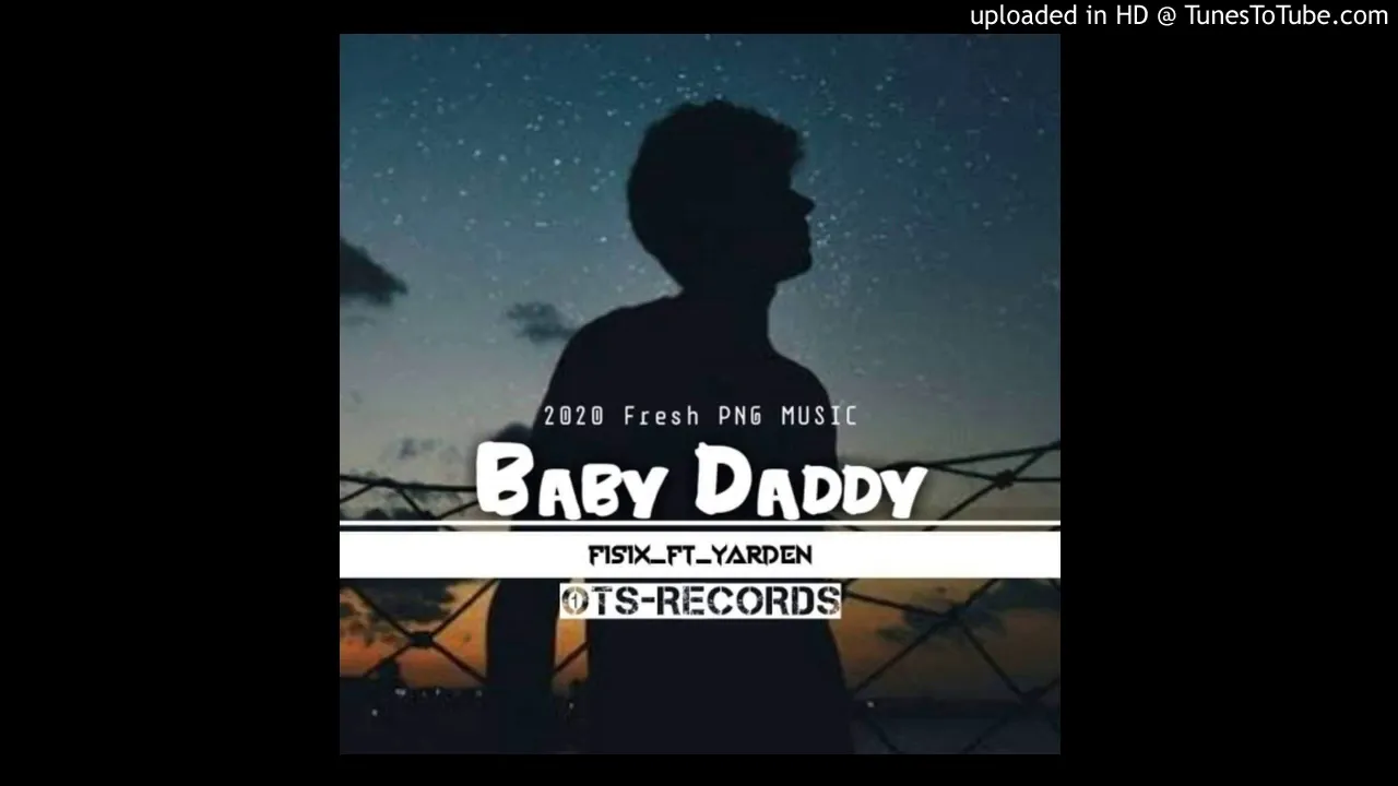 🇯🇲BABY DADY 🇯🇲(2020 PNG MUSIC) FISIX FT. YARDEN [OTS RECORDS]  SAIBOX NATIVE PNG🇯🇲