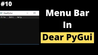 Menu Bar in Dear PyGui Dear PyGui Tutorial For Beginners