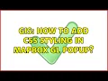 GIS How to add CSS styling in Mapbox GL Popup 2 Solutions