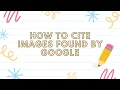 How to Properly Cite Images From a Google Search