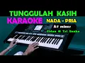 Download Lagu TUNGGULAH KASIH - KARAOKE Nada Pria | Zidan Ft Tri Suaka
