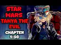 Star Wars Tanya the Evil Chapter 1 - 50