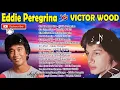 Download Lagu Eddie Peregrin, Victor Wood Greatest Hits Opm Nonstop Classic - Full Allbum