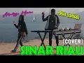 Lagu UA ft. Alpelissa Monica - SINAR RIAU (COVER) Minang EDM
