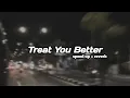 Download Lagu Shawn Mendes Treat You Better ( speed up+reverb)