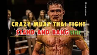 crazy muay thai fight is muay thai just stand and bang