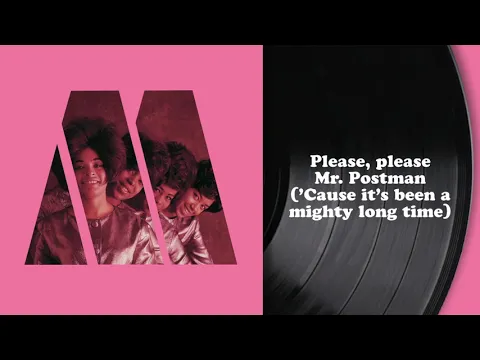 Download MP3 The Marvelettes - Please Mr. Postman (Lyric Video)