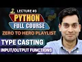 Python Full Course Playlist Type Casting in Python Functions Lecture 3