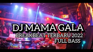 Download DJ REMIX TERBAIK 2022- GALA GALA [  BREAKBEAT ] NEW REMIX FULL   BASS MP3