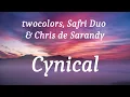 twocolors, Safri Duo - Cynical (Lyric Video) ft. Chris de Sarandy