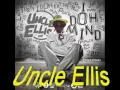 Uncle Ellis - "I Don't Mind" - "Dance Mix "